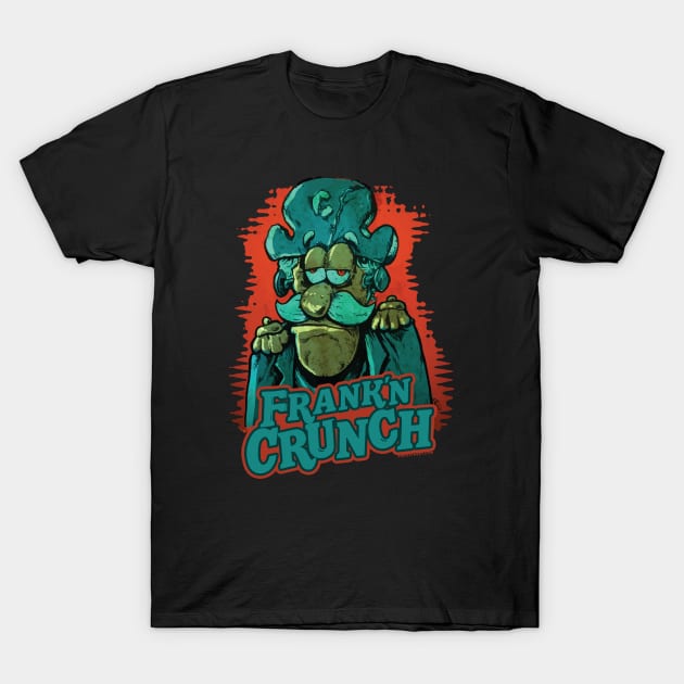 Frank'n Crunch T-Shirt by zerostreet